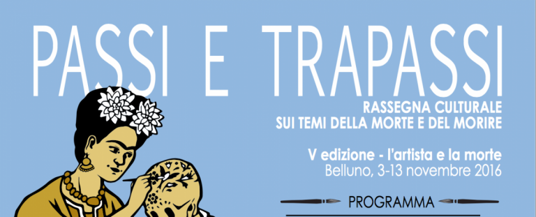 The artist and death: The 2016 Passi e Trapassi festival